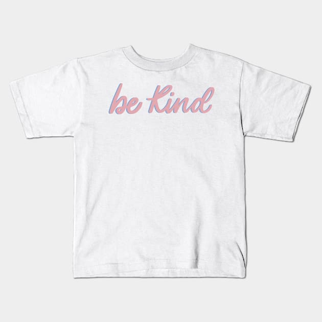 Be kind Kids T-Shirt by showmetype